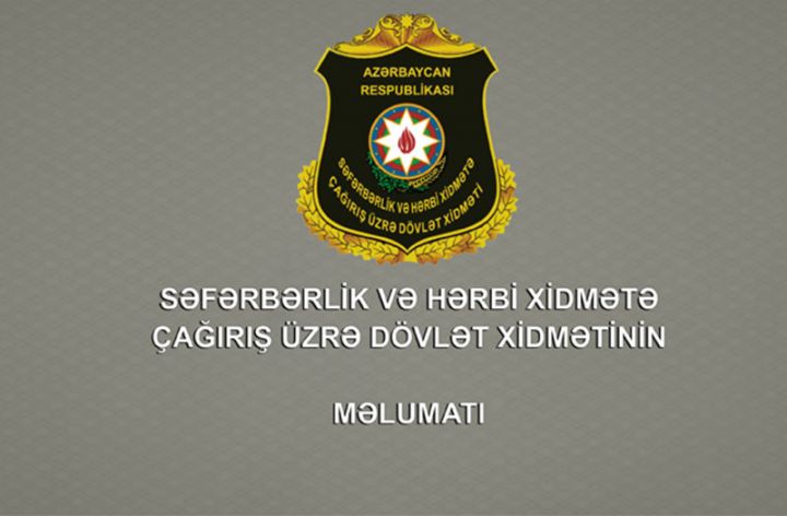 Səfərbərlik və Hərbi Xidmətə Çağırış üzrə Dövlət Xidməti məlumat yaydı