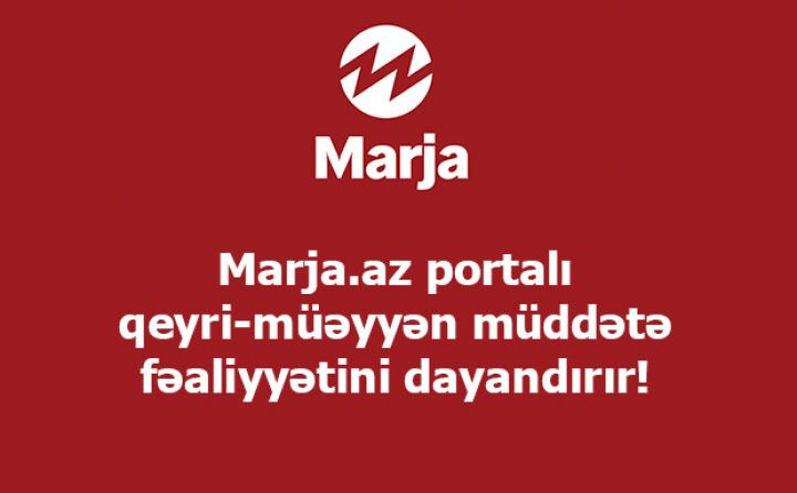 Marja.az fəaliyyətini qeyri-müəyyən müddətə dayandırır