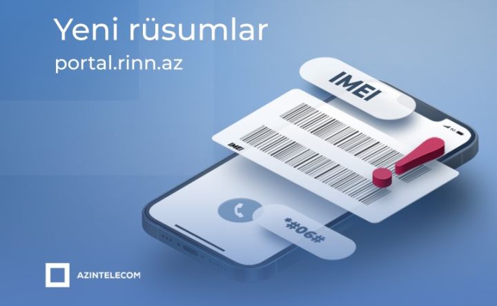 “AzInTelecom” mobil cihazların qeydiyyat rüsumunun azaldılması ilə bağlı dəyişikliyin icrasına başlayır