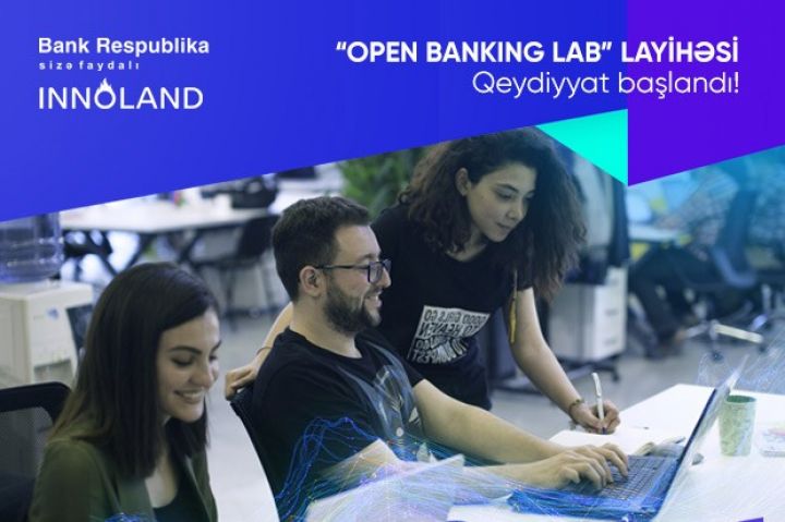 Bank Respublika və INNOLAND ölkədə ilk dəfə olaraq Açıq API layihəsinə qeydiyyata başlayır