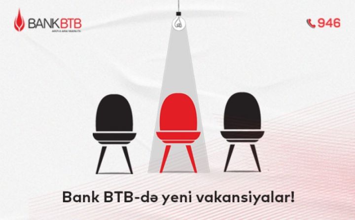 “Bank BTB-də yeni vakansiyalar
