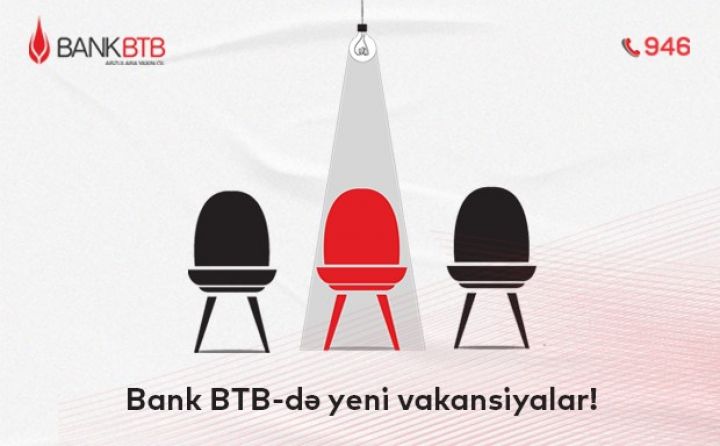 Bank BTB-də yeni vakansiyalar