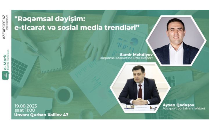 “Rəqəmsal dəyişim: e-ticarət və sosial media trendləri” adlı seminar təşkil olunacaq