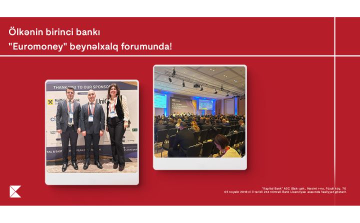 Kapital Bank “Euromoney” beynəlxalq forumunda iştirak etdi